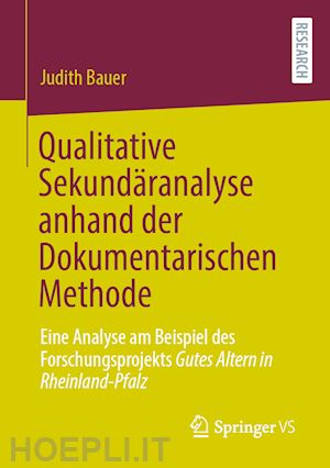 bauer judith - qualitative sekundäranalyse anhand der dokumentarischen methode