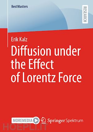 kalz erik - diffusion under the effect of lorentz force