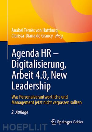 ternès von hattburg anabel (curatore); de grancy clarissa-diana (curatore) - agenda hr – digitalisierung, arbeit 4.0, new leadership