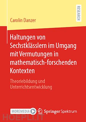 danzer carolin - haltungen von sechstklässlern im umgang mit vermutungen in mathematisch-forschenden kontexten