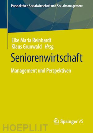 reinhardt elke maria (curatore); grunwald klaus (curatore) - seniorenwirtschaft