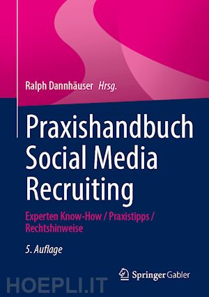 dannhäuser ralph (curatore) - praxishandbuch social media recruiting