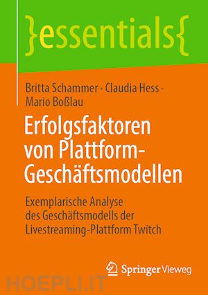 schammer britta; hess claudia; boßlau mario - erfolgsfaktoren von plattform-geschäftsmodellen