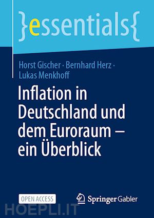 gischer horst; herz bernhard; menkhoff lukas - inflation in deutschland und dem euroraum – ein Überblick