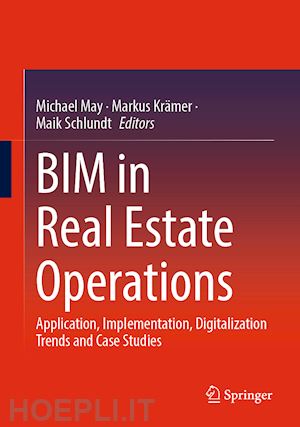 may michael (curatore); krämer markus (curatore); schlundt maik (curatore) - bim in real estate operations