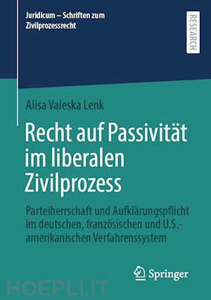 lenk alisa valeska - recht auf passivität im liberalen zivilprozess