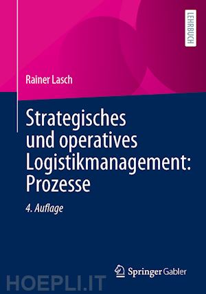 lasch rainer - strategisches und operatives logistikmanagement: prozesse