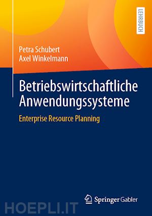 schubert petra; winkelmann axel - betriebswirtschaftliche anwendungssysteme