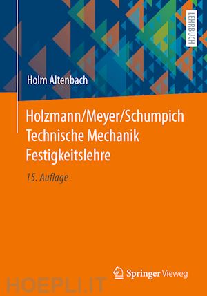 altenbach holm - holzmann/meyer/schumpich technische mechanik festigkeitslehre