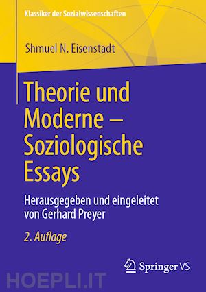 eisenstadt shmuel n.; preyer gerhard (curatore) - theorie und moderne – soziologische essays