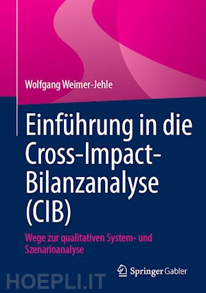 weimer-jehle wolfgang - einführung in die cross-impact-bilanzanalyse (cib)