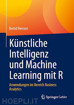 heesen bernd - künstliche intelligenz und machine learning mit r