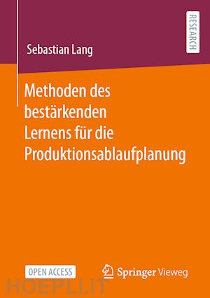 lang sebastian - methoden des bestärkenden lernens für die produktionsablaufplanung