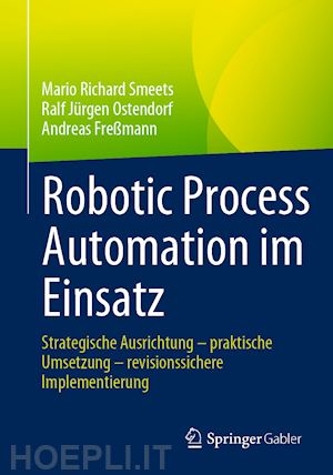 smeets mario richard; ostendorf ralf jürgen; freßmann andreas - robotic process automation im einsatz