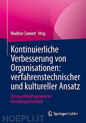 sawant madhav (curatore) - kontinuierliche verbesserung von organisationen: verfahrenstechnischer und kultureller ansatz