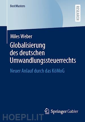 weber miles - globalisierung des deutschen umwandlungssteuerrechts