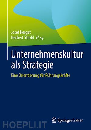 herget josef (curatore); strobl herbert (curatore) - unternehmenskultur als strategie