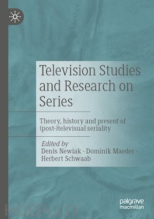 newiak denis (curatore); maeder dominik (curatore); schwaab herbert (curatore) - television studies and research on series