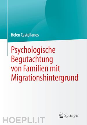 castellanos helen a. - psychologische begutachtung von familien mit migrationshintergrund