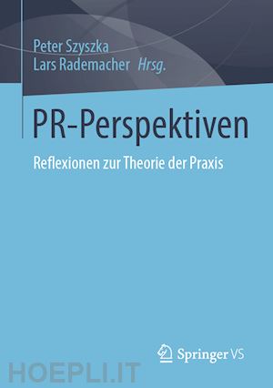 szyszka peter (curatore); rademacher lars (curatore) - pr-perspektiven