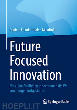 freudenthaler-mayrhofer daniela - future focused innovation