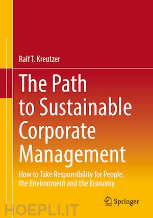 kreutzer ralf t. - the path to sustainable corporate management