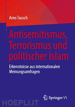 tausch arno - antisemitismus, terrorismus und politischer islam