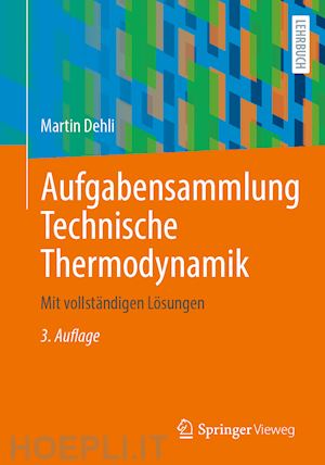 dehli martin - aufgabensammlung technische thermodynamik