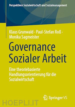 grunwald klaus; roß paul-stefan; sagmeister monika - governance sozialer arbeit