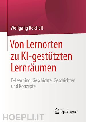 reichelt wolfgang - von lernorten zu ki-gestützten lernräumen