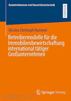 rummel nicolas christoph - betreibermodelle für die immobilienbewirtschaftung international tätiger großunternehmen