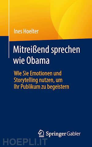 hoelter inés - mitreißend sprechen wie obama