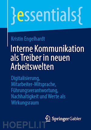 engelhardt kristin - interne kommunikation als treiber in neuen arbeitswelten