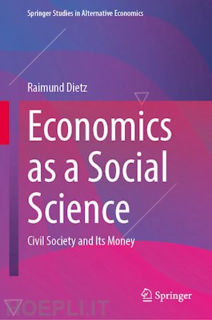 dietz raimund - economics as a social science