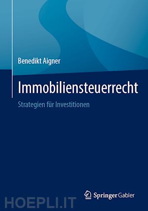 aigner benedikt - immobiliensteuerrecht