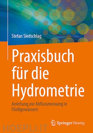 siedschlag stefan - praxisbuch für die hydrometrie