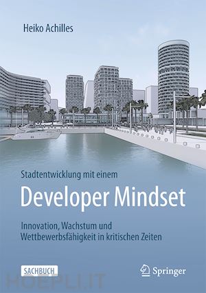 achilles heiko - stadtentwicklung mit einem developer mindset