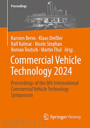 berns karsten (curatore); dreßler klaus (curatore); kalmar ralf (curatore); stephan nicole (curatore); teutsch roman (curatore); thul martin (curatore) - commercial vehicle technology 2024