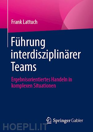 lattuch frank - führung interdisziplinärer teams