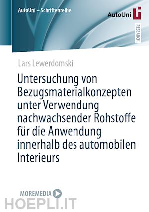 lewerdomski lars - untersuchung von bezugsmaterialkonzepten unter verwendung nachwachsender rohstoffe für die anwendung innerhalb des automobilen interieurs