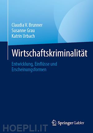 brunner claudia v.; grau susanne; urbach katrin - wirtschaftskriminalität