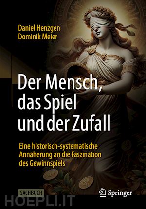 henzgen daniel; meier dominik - der mensch, das spiel und der zufall