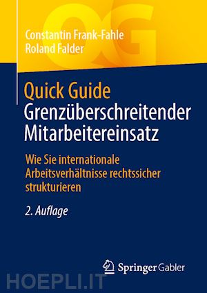 frank-fahle constantin; falder roland - quick guide grenzüberschreitender mitarbeitereinsatz