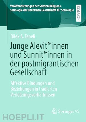 tepeli dilek a. - junge alevit*innen und sunnit*innen in der postmigrantischen gesellschaft