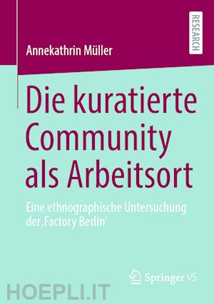 müller annekathrin - die kuratierte community als arbeitsort