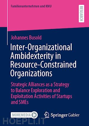 busold johannes - inter-organizational ambidexterity in resource-constrained organizations