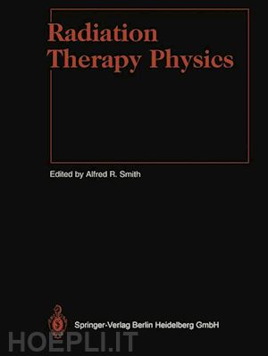 smith alfred r. (curatore) - radiation therapy physics