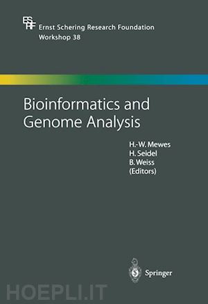 mewes h.-w. (curatore); seidel h. (curatore); weiss b. (curatore) - bioinformatics and genome analysis