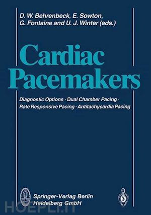behrenbeck d.w. (curatore); sowton e. (curatore); fontaine g. (curatore); winter u.j. (curatore) - cardiac pacemakers