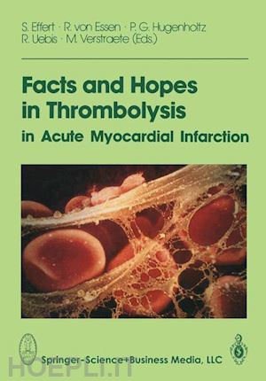 effert s. (curatore) - facts and hopes in thrombolysis in acute myocardial infarction
